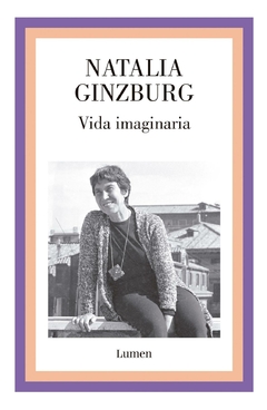 vida imaginaria - natalia ginzburg - lumen