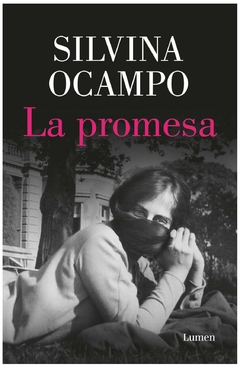 la promesa - silvina ocampo - lumen