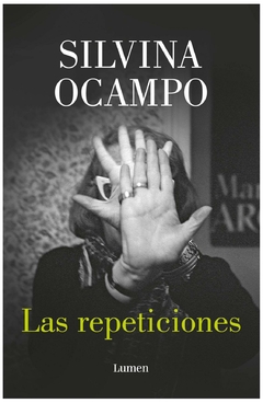 repeticiones y otros relatos ineditos, l - silvina ocampo - lumen