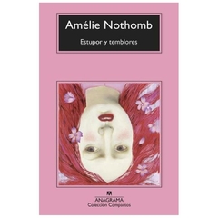 estupor y temblores - amélie nothomb - anagrama