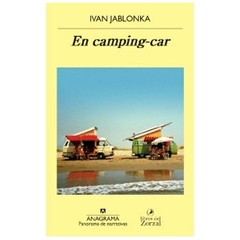 en camping - ivan jablonka - anagrama