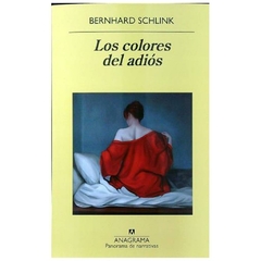 los colores del adios - bernhard schlink - anagrama