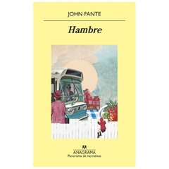 libro hambre - john fante - anagrama