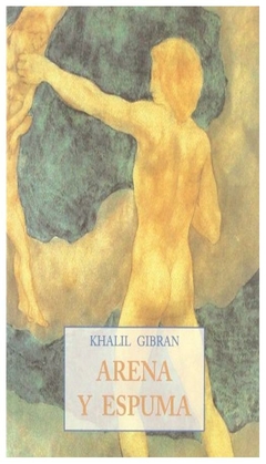 arena y espuma (peque~nos libros de la sabiduria) - khalil gibran - khalil gibran - olañeta