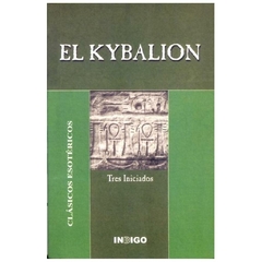 el kybalion - iniciados tres - ediciones indigo