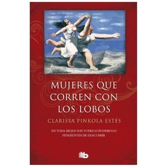 mujeres que corren con lobos - pinkola estes CLARISSA - b de bolsillo