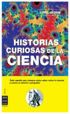 historias curiosas de la ciencia - cyril aydon - ma non troppo