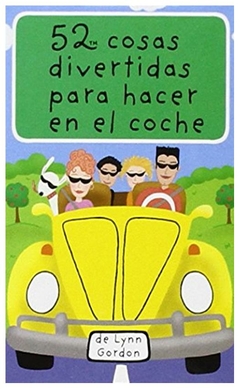 52 cosas divertidas para hacer en el coche [ilustrado] - lynn gordon - thomas gordon - magazzini salani