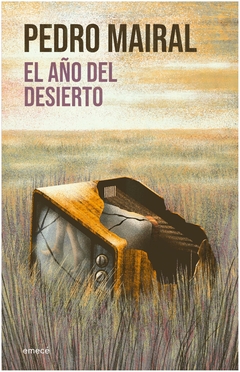 el año del desierto (ne) - pedro mairal - emece