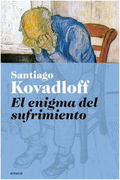 el enigma del sufrimiento - santiago kovadloff - emecé