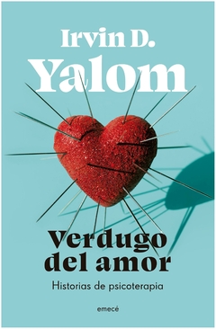 verdugo del amor - irvin yalom - emecé