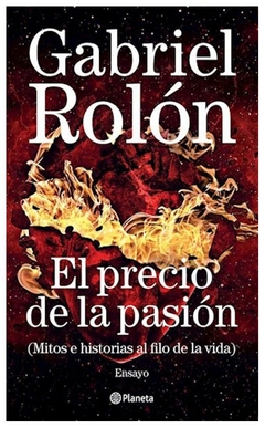 el precio de la pasion - gabriel rolon - planeta