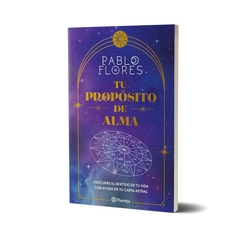 tu propósito de alma (rg) - pablo flores viene OJO - planeta