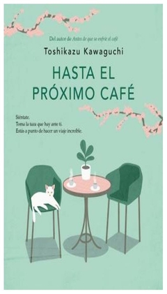 hasta el proximo cafe - toshikazu kawaguchi