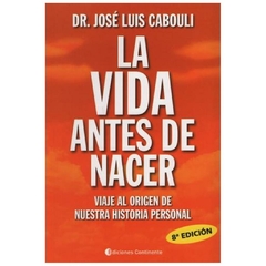 la vida antes de nacer - luis cabouli JOSE - continente