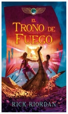 el trono de fuego (las crónicas de kane 2) - rick riordan