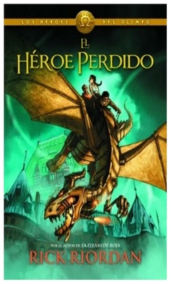 el héroe perdido (los héroes del olimpo 1) - rick riordan