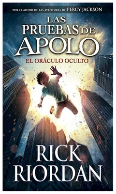 el oráculo oculto (las pruebas de apolo 1) - rick riordan