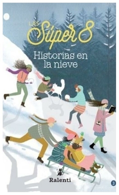 las super 8 historias en la nieve - melina pogorelsky - ralenti