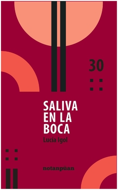 saliva en la boca - lucía igol - notanpuan