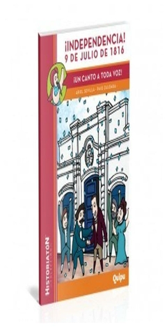 iindependencia! 9 de julio de 1816 - iun canto a - fabian sevilla - quipu