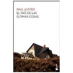 el pais de las ultimas cosas - paul auster - booket