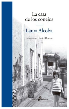 la casa de los conejos - laura alcoba - edhasa