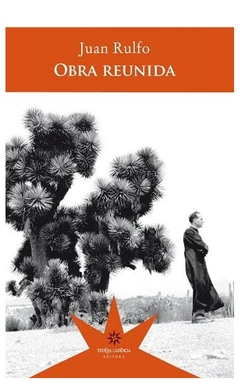 obra reunida - juan rulfo - eterna cadencia