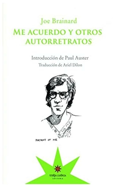 me acuerdo y otros autorretratos - joe brainard - eterna cadencia