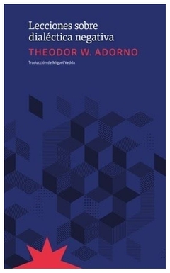 lecciones sobre dialéctica creativa - theodore w. adorno - eterna cadencia