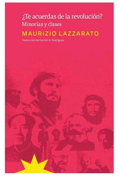 te acuerdas de la revolucion - maurizio lazzarato - eterna cadencia