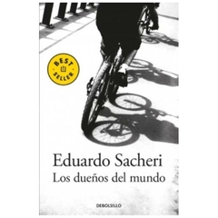 los dueños del mundo - eduardo sacheri - debolsillo