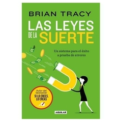 las leyes de la suerte - brian tracy - aguilar