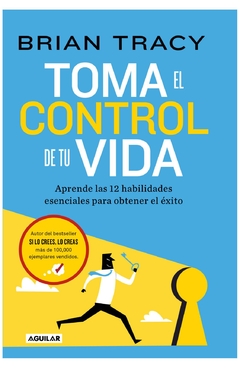 toma el control de tu vida - brian tracy - aguilar