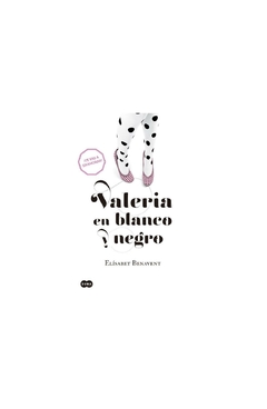 valeria en blanco y negro (saga valeria 3) - elísabet benavent