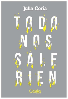 todo nos sale bien - julia coria - odelia editora