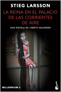 la reina en el palacio de las corrientes de aire (millennium 3) - stieg larsson