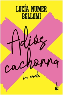 adiós cachorra - lucía numer Bellomi - booket