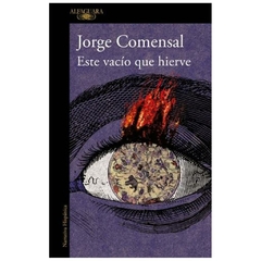 este vacio que hierve - jorge comensal - alfaguara infantil juvenil