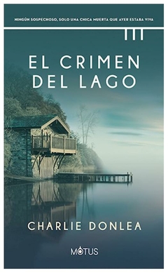 el crimen del lago - charlie donlea - charlie donlea - gamon