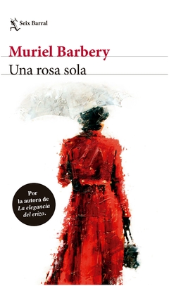 una rosa sola - muriel barbery - seix barral