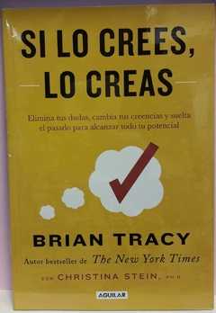 si lo crees, lo creas - brian tracy - aguilar