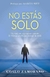 NO ESTÁS SOLO - Coalo Zamorano