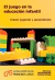 Juego en la educación infantil, El - comprar online