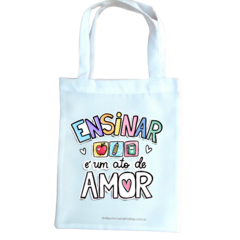 SACOLA ECOBAG FRASES : LEMBRANCINHA DIA DOS PROFESSORES