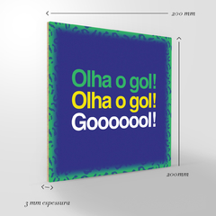Quadro Decorativo Copa do Mundo - Olha o Gol - 20x20cm na internet