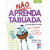 Não Aprenda - Alfabetização - Brincar e Aprender - Levando Produtos Premium Para Todos