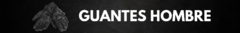 Banner de la categoría Guantes Hombre