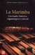 Marimba, La. Un estudio histórico, organológico y cultu