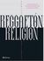 REGGAETÓN, RELIGIÓN